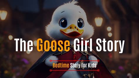  The Goose Girl: A Tale of Deception, Resilience, and Finding One's True Worth